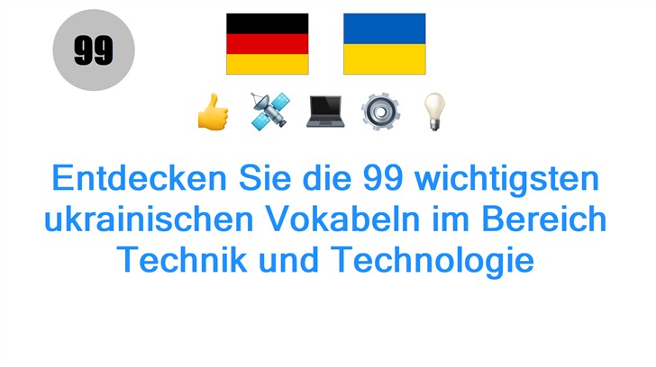 Entdecken Sie die 99 wichtigsten ukrainischen Vokabeln im Bereich Technik und Technologie
